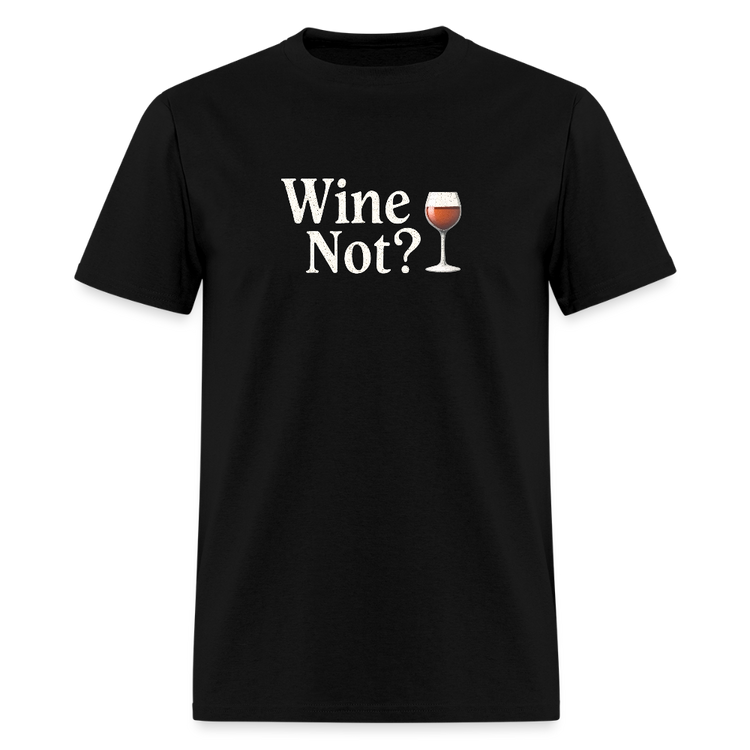 Wine Not? - black