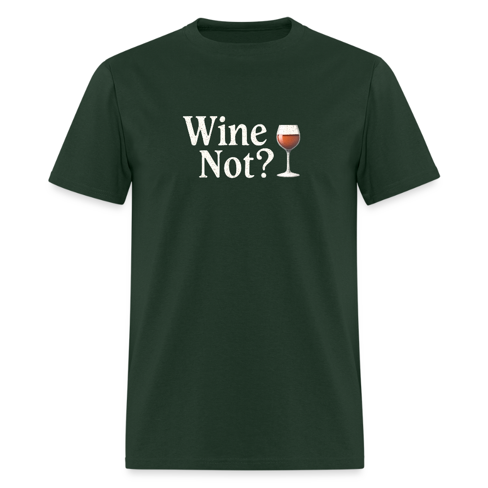 Wine Not? - forest green