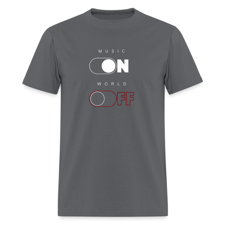 Charcoal grey Music ON-World OFF T-shirt.