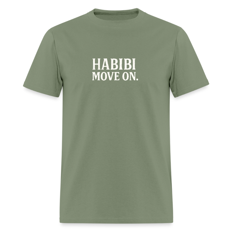 Military green Habibi, Move on T-shirt, comfortable and durable.
